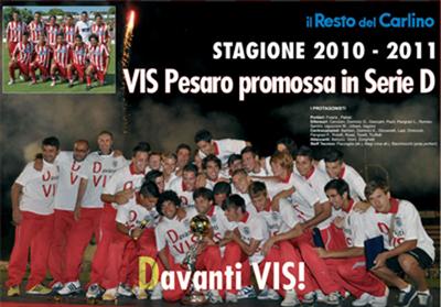 LA VIS PESARO PROMOSSA IN SERIE D. 
FULGOR MACERATESE RIPESCATA IN ECCELLENZA E L'AURORA TREIA SALE IN PROMOZIONE