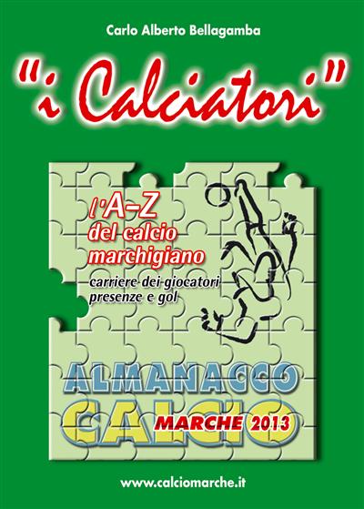 ALMANACCO CALCIO MARCHE 2013 "i Calciatori"